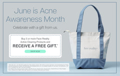 FREE TOTE - ACNE AWARENESS MONTH